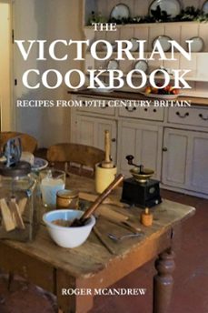 the victorian cookbook: recipes from 19th century britain (ebook)-9783759818898