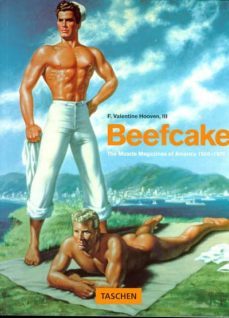 beefcake. the muscle magazines of america 1950-1970-f. valentine hooven-9783822889398