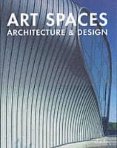 art spaces: architecture and design (ed. multilingue castellano-i ngles-frances-aleman)-9783937718798