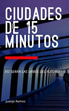 ciudades de 15 minutos. asi seran las urbes del futuro (ebook)-juanjo ramos-9783987624698