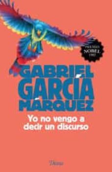 yo no vengo a decir un discurso (2015)-9786070730498