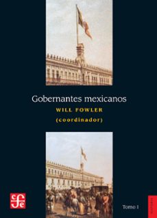 gobernantes mexicanos, i: 1821-1910 (ebook)-will fowler-9786071643698