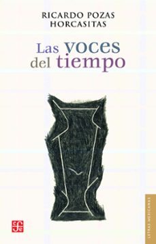 las voces del tiempo (ebook)-ricardo pozas horcasitas-9786071646798