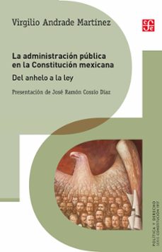 la administracion publica en la constitucion mexicana (ebook)-virgilio andrade martínez-9786071658098