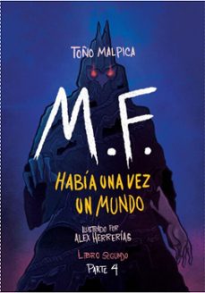 m. f. habia una vez un mundo. libro segundo. parte 4 (ebook)-antonio malpica-alex herrerias-9786072454798