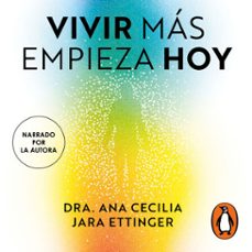 vivir mas empieza hoy (audiolibro)-dra. ana cecilia jara ettinger-9786073863698