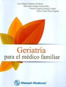 geriatria para el medico familiar-luis miguel gutierrez robledo-9786074481198