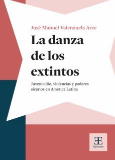la danza de los extintos (ebook)-jose manuel valenzuela arce-9786075717098