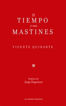 el tiempo y sus mastines (ebook)-vicente quirarte-9786077243298