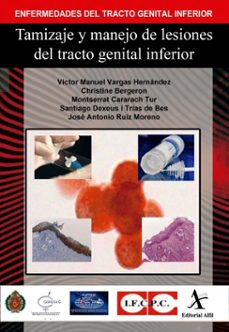 tamizaje y manejo de lesiones del tracto genital inferior (ebook)-víctor manuel vargas hernández-christine bergeron-montserrat cararach tur-9786077416098