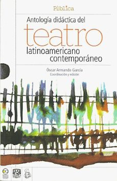 antologia didactica del teatro latinoamericano comtemporaªeo-9786077588498