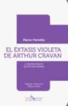 el extasis violeta de arthur cravan. (bilingue)-mario heredia-9786079397098
