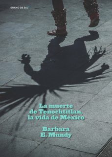 la muerte de tenochtitlan, la vida de mexico (ebook)-9786079773298