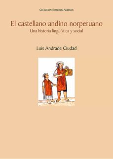 el castellano andino norperuano (ebook)-luis andrade-9786123175498