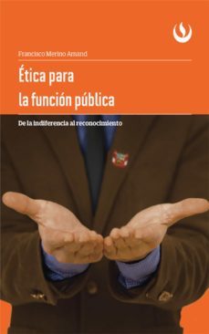 etica para la funcion publica (ebook)-francisco merino amand-9786123180898