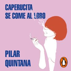caperucita se come al lobo (audiolibro)-pilar quintana-9786287552098