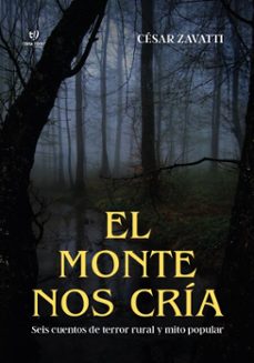 el monte nos cria (ebook)-césar zavatti-9786313170098