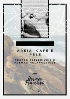 areia, cafe e pele (ebook)-hermes francisco-9786500066098