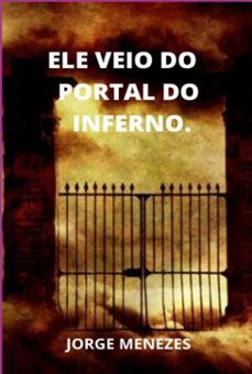 ele veio do portal do inferno. (ebook)-jorge menezes-9786500191998