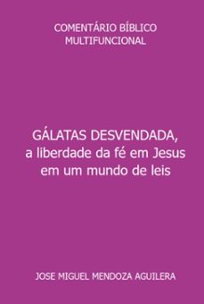 galatas desvendada (ebook)-jose miguel mendoza aguilera-9786500921298