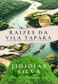 raizes da vila tapara (ebook)-jididias rodrigues da silva-9786500984798