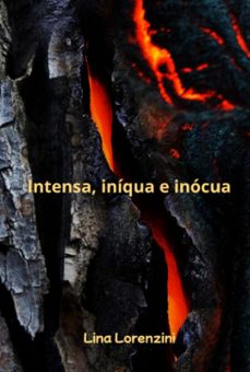 intensa, iníqua e inócua (ebook)-lina lorenzini-9786501043098