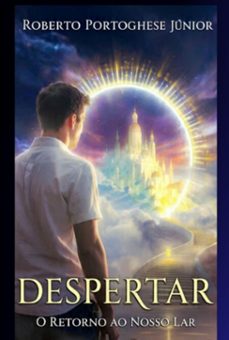 despertar - o retorno ao nosso lar (ebook)-portoghese júnior roberto-9786501222998