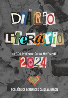 diario literario da e.e.b. professor carlos maffezzolli 2024 (ebook)-jéssica bernardes silva da baron-9786501289298