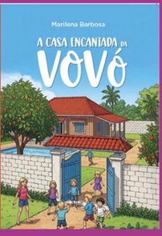 a casa encantada da vovo (ebook)-marilena barbosa de oliveira-9786501475998