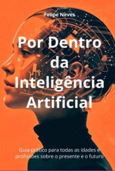 por dentro da inteligencia artificial (ebook)-felipe neves-9786501527598