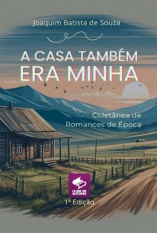 a casa tambem era minha (ebook)-joaquim b. de souza-9786501531298