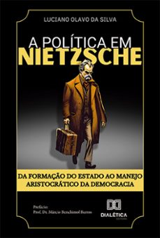 a politica em nietzsche (ebook)-luciano olavo da silva-9786525289298