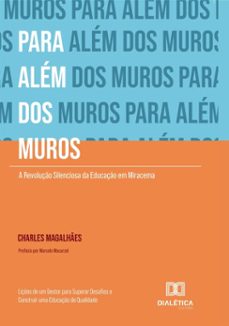 para alem dos muros: a revoluço silenciosa da educaço em miracema (ebook)-charles oliveira magalhães-9786527082798