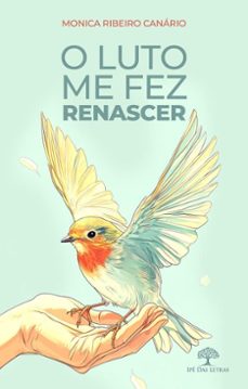 o luto me fez renascer (ebook)-mônica ribeiro canário-9786552396198