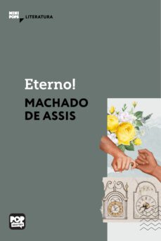 eterno! (ebook)-machado de assis-9786554113298