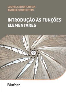introduço as funces elementares (ebook)-ludmila bourchtein-andrei bourchtein-9786555067798