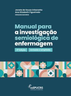 manual para a investigaço semiologica de enfermagem (ebook)-janete de souza urbanetto-ana elizabeth figueiredo-9786556235998