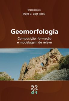 geomorfologia (ebook)-inayê c. vogt rossi-9786556756998