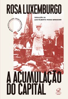 a acumulaço do capital (ed. revista e ampliada) (ebook)-rosa luxemburgo-9786558020998