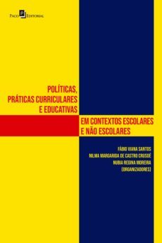 politicas, praticas curriculares e educativas em contextos escolares e no escolares (ebook)-fabio viana santos-nilma margarida de castro crusoe-nubia regina moreira-9786558403098