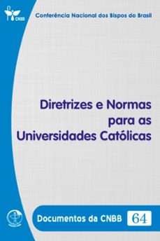 diretrizes e normas para as universidades catolicas - documentos da cnbb 64 - digital (ebook)-conferência nacional dos bispos do brasil-9786559753598