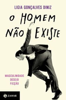 o homem no existe (ebook)-ligia gonçalves diniz-9786559791798