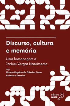 discurso, cultura e memoria (ebook)-márcio rogério de oliveira cano-anderson ferreira-cândido ferreira de souza junior-9786583942098