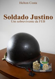 soldado justino: um sobrevivente da feb (ebook)-helton costa-9786586392098