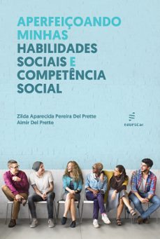 aperfeiçoando minhas habilidades sociais e competencia social (ebook)-zilda aparecida pereira del prette-almir del prette-9786586768398