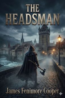 the headsman; or, the abbaye des vignerons (ebook)-james fenimore cooper-9786726558698