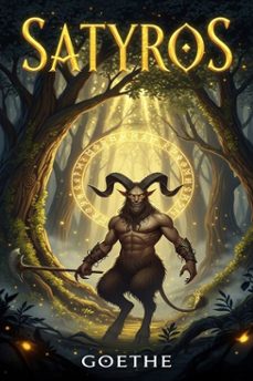 satyros oder der vergotterte waldteufel (ebook)-johann wolfgang von goethe-9786726563098