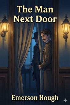 the man next door (ebook)-emerson hough-9786726582198