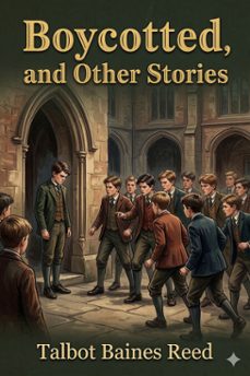 boycotted, and other stories (ebook)-talbot baines reed-9786726584598