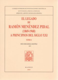 el legado de ramon menendez pidal (1869-1968) a principios del siglo xxi (2 vols.)-9788400106898